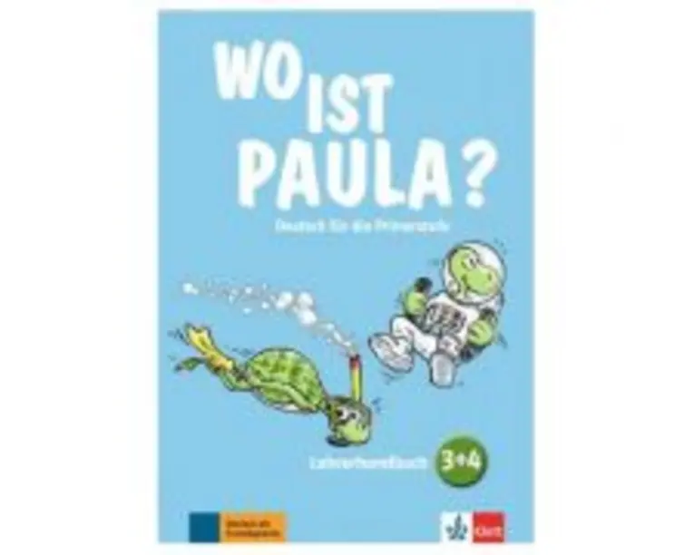 Wo ist Paula? 3+4. Lehrerhandbuch mit 4 Audio-CDs und Video-DVD. Deutsch für die Primarstufe - Hannelore Pistorius