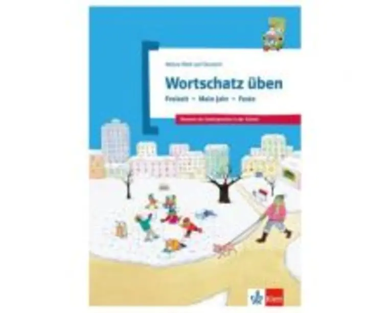 Wortschatz üben: Freizeit - Mein Jahr - Feste. Deutsch als Zweitsprache in der Schule - Denise Doukas-Handschuh