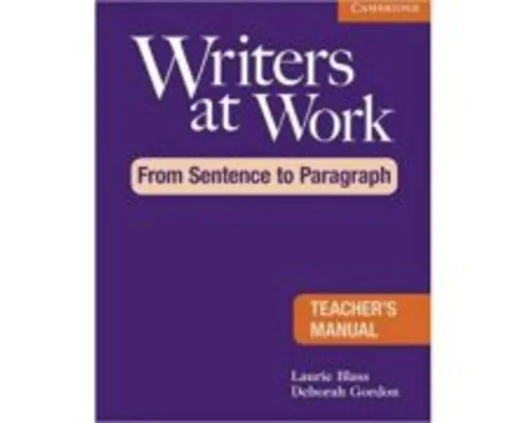 Writers at Work: From Sentence to Paragraph Teacher's Manual - Laurie Blass, Deborah Gordon