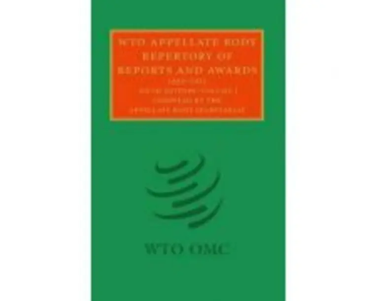 WTO Appellate Body Repertory of Reports and Awards 2 Volume Hardback Set: 19952013