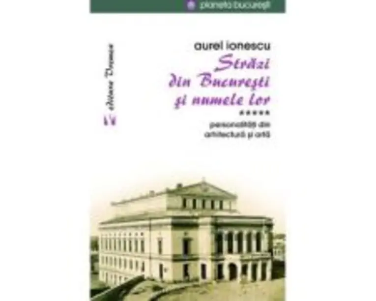 Strazi din Bucuresti si numele lor. Personalitati din arhitectura si arta - Aurel Ionescu