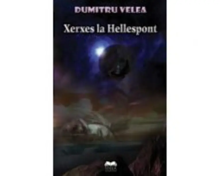 Xerxes la Hellespont - Dumitru Velea