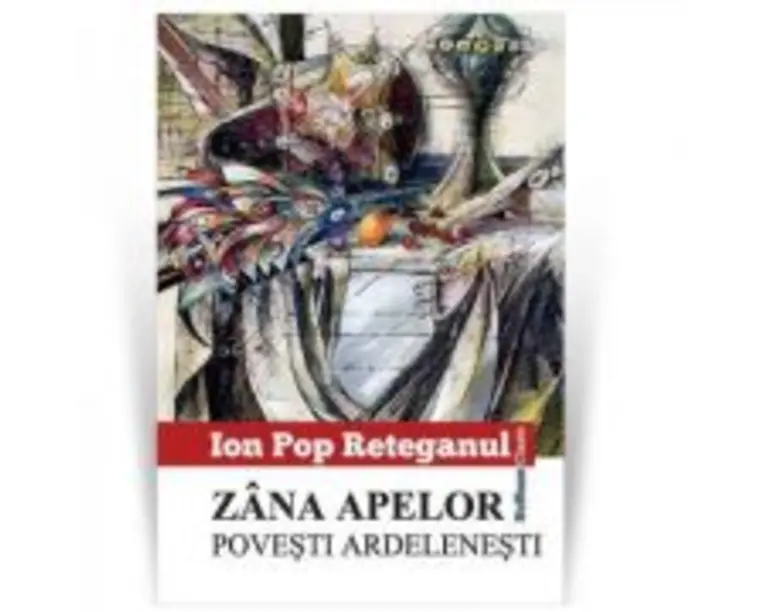 Zana apelor. Povesti ardelenesti - Ion Pop Reteganul