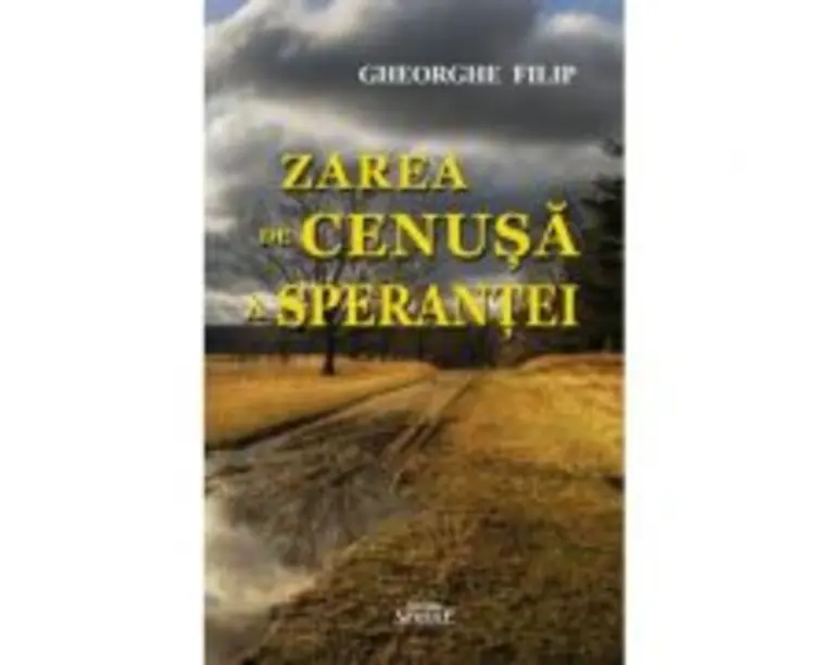 Zarea de cenusa a sperantei - Gheorghe Filip