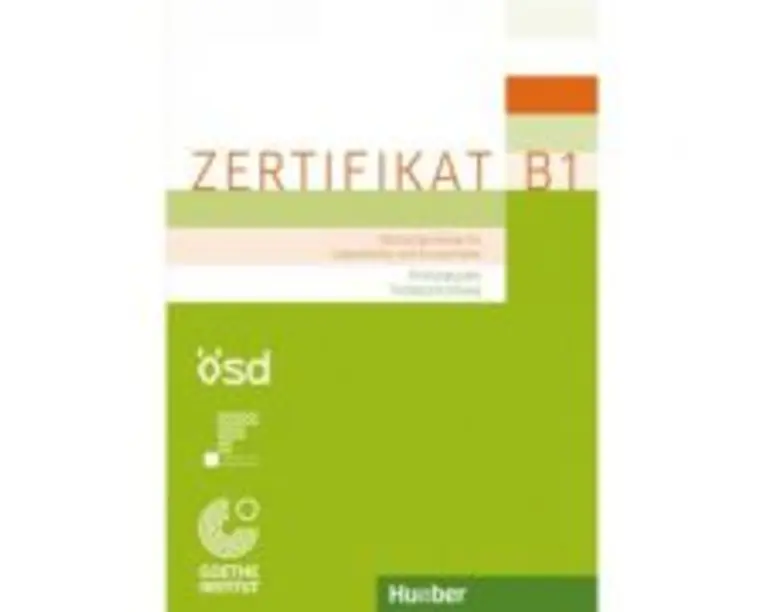 Zertifikat B1 Prufungsziele, Testbeschreibung Buch mit ausfuhrlichen Erklarungen Deutschprufung fur Jugendliche und Erwachsene - Manuela Glaboniat, Mi