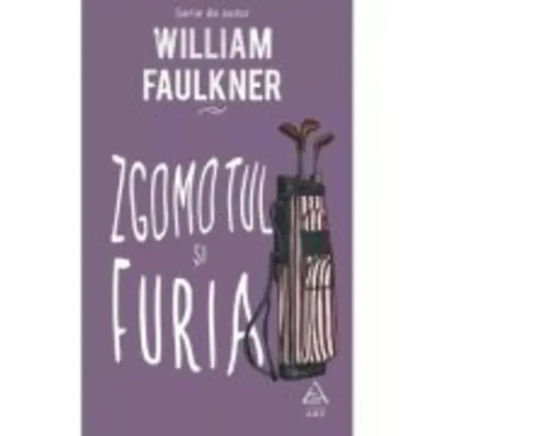 Zgomotul si furia - William Faulkner