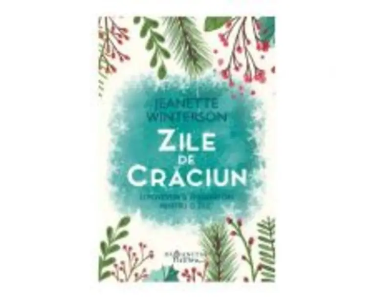 Zile de Craciun. 12 povestiri si 12 sarbatori pentru 12 zile - Jeanette Winterson