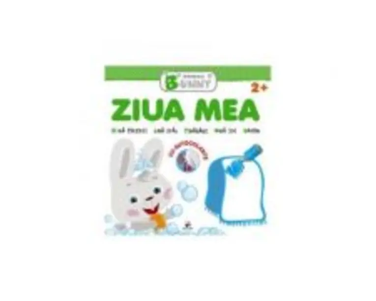 Ziua mea. Iepurasul Bunny. 2+ (carte de activitati)