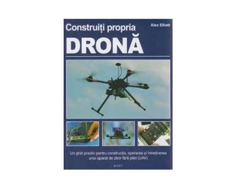 Construiti propria Drona - Alex Elliott