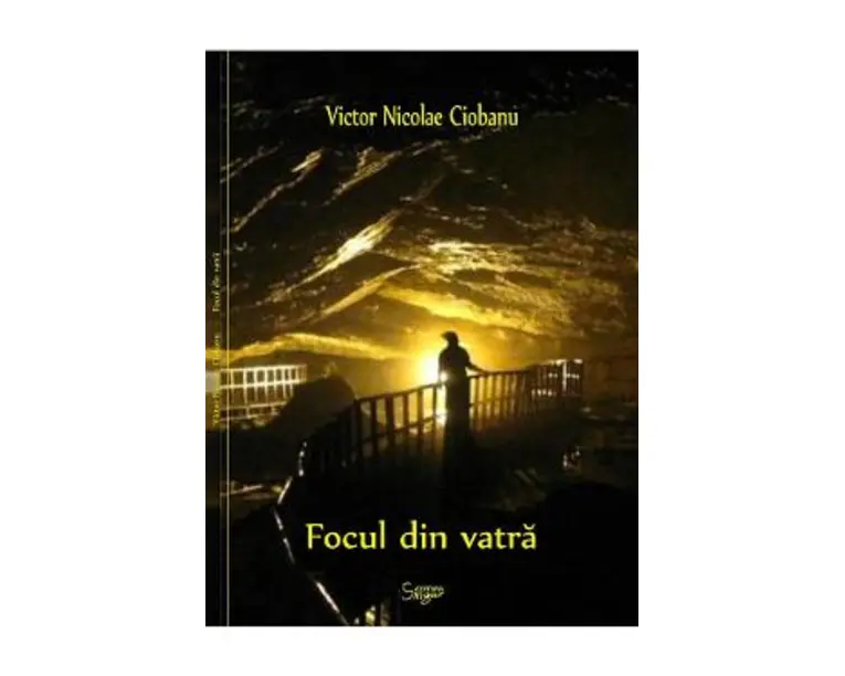 Focul din vatra - Victor Nicolae Ciobanu