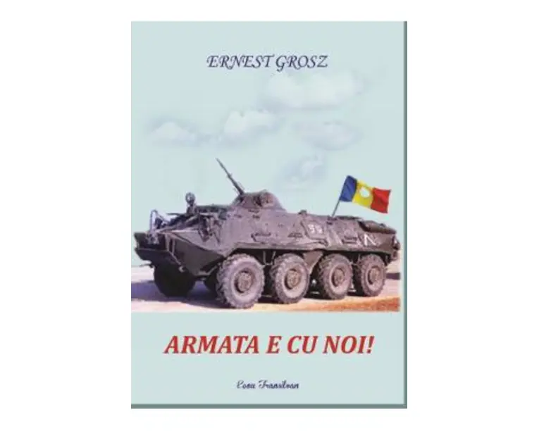 Armata e cu noi! - Ernest Grosz
