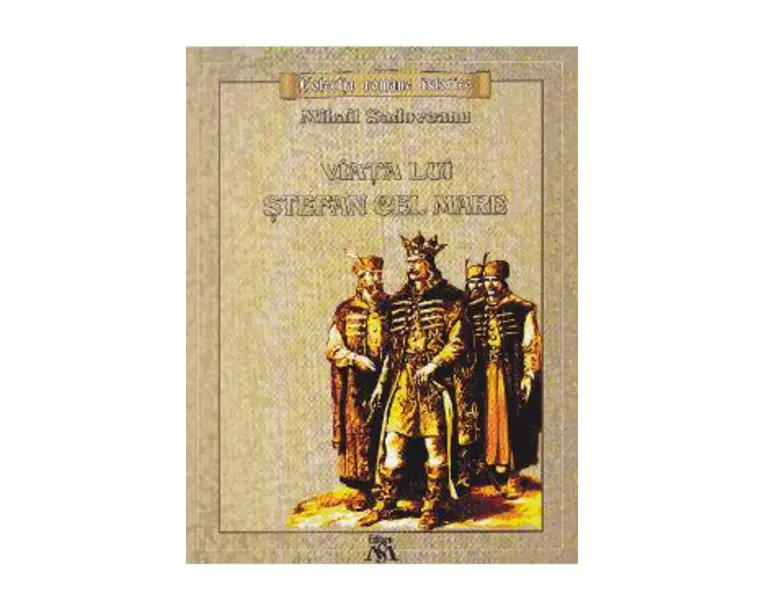 Viata lui Stefan cel Mare - Mihail Sadoveanu