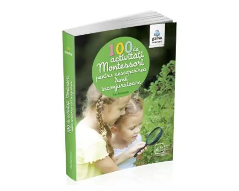 100 de activitati Montessori pentru descoperirea lumii inconjuratoare - Eve Herrmann