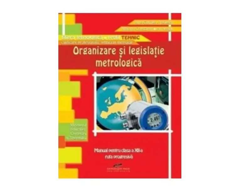 Organizare si legislatie metrologica cls 12 - Aurel Ciocarlea-Vasilescu