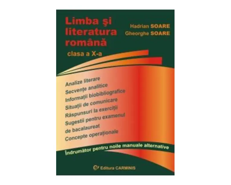 Limba si literatura romana - Clasa 10 - Indrumator pentru noile manuale alternative - Hadrian Soare, Gheorghe Soare