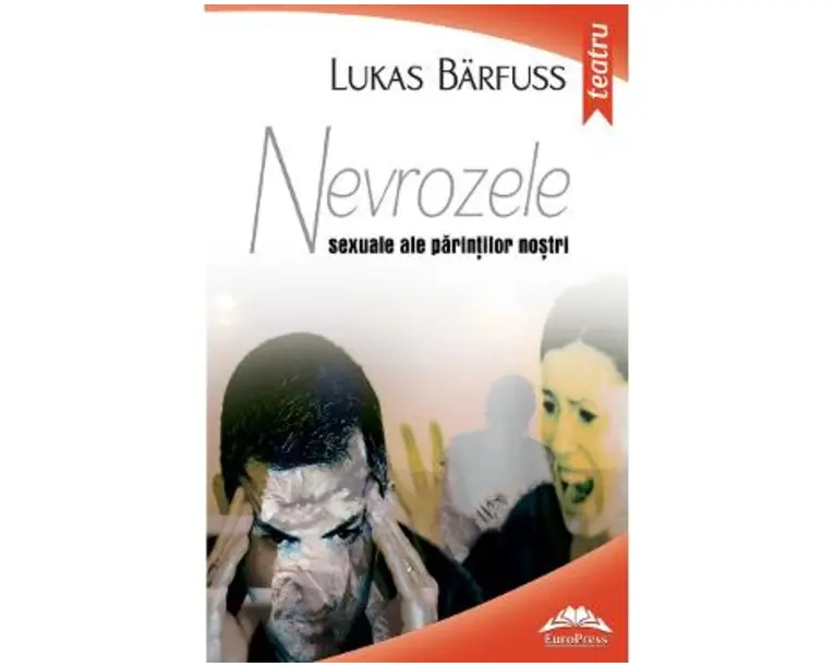 Nevrozele sexuale ale parintilor nostri - Lukas Barfuss