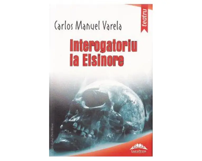 Interogatoriu la Elsinore - Carlos Manuel Varela