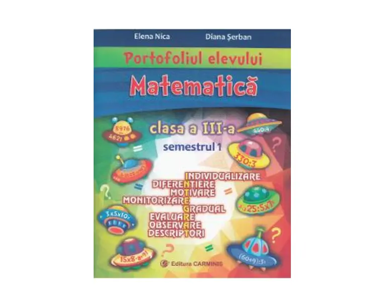 Portofoliul elevului. Matematica - Clasa 3 Sem.1 - Elena Nica, Diana Serban