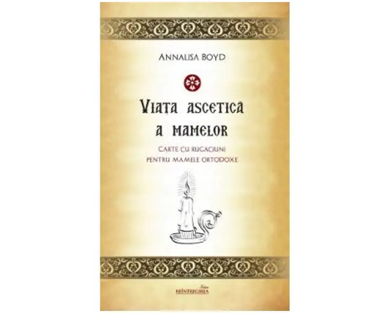 Viata ascetica a mamelor - Annalisa Boyd