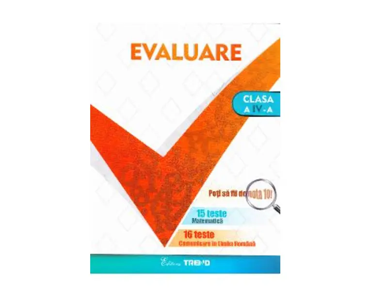 Evaluare. 15 teste matematica. 16 teste romana - Clasa 4 - Aurelia Barbulescu