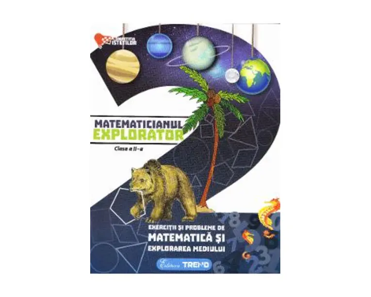 Matematicianul explorator - Clasa 2 - Aurelia Barbulescu