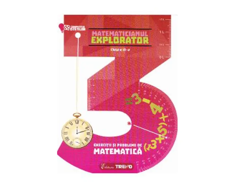 Matematicianul explorator - Clasa 3 - Aurelia Barbulescu