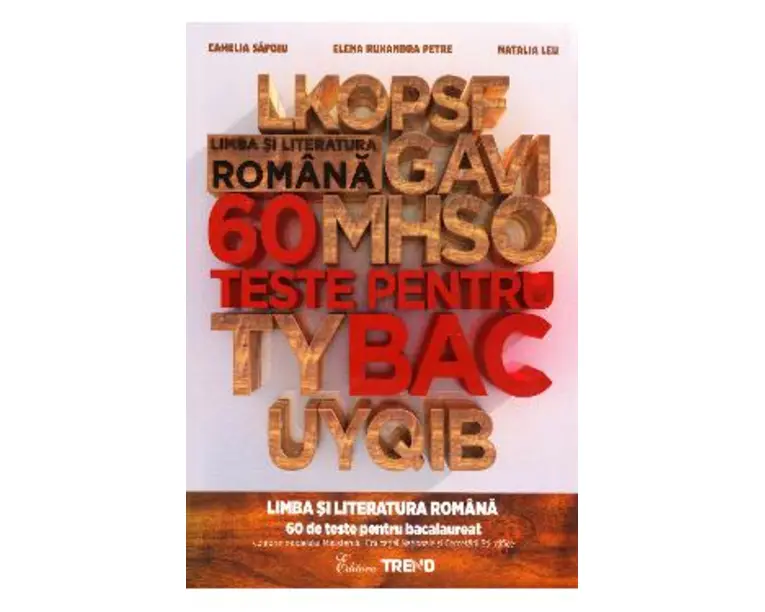 Limba si literatura romana 60 de teste pentru Bac - Camelia Sapoiu