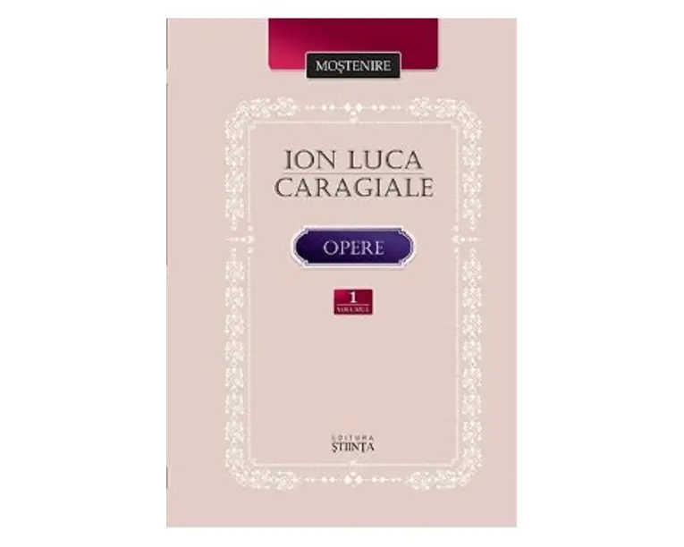 Opere vol.1: Proza literara - Ion Luca Caragiale