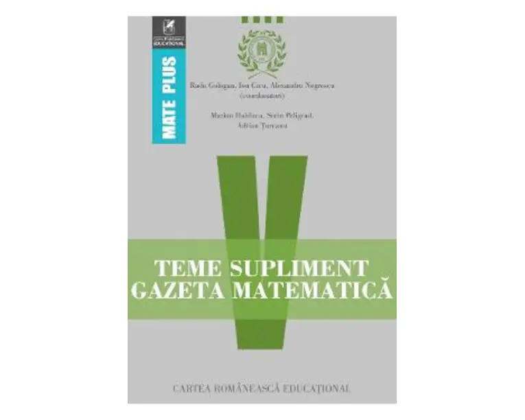 Teme supliment Gazeta Matematica - Clasa 5 - Radu Gologan, Ion Cicu, Alexandru Negrescu