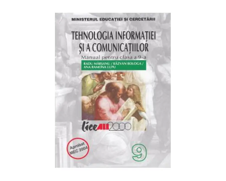 Tehnologia informatiei si a comunicatiilor - Clasa 9 - Manual - Radu Marsanu, Razvan Bologa, Ana Ramona Lupu
