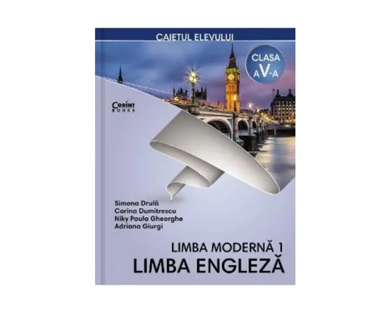 Limba engleza (limba moderna 1) - Clasa 5 - Caiet - Simona Drula, Corina Dumitrescu