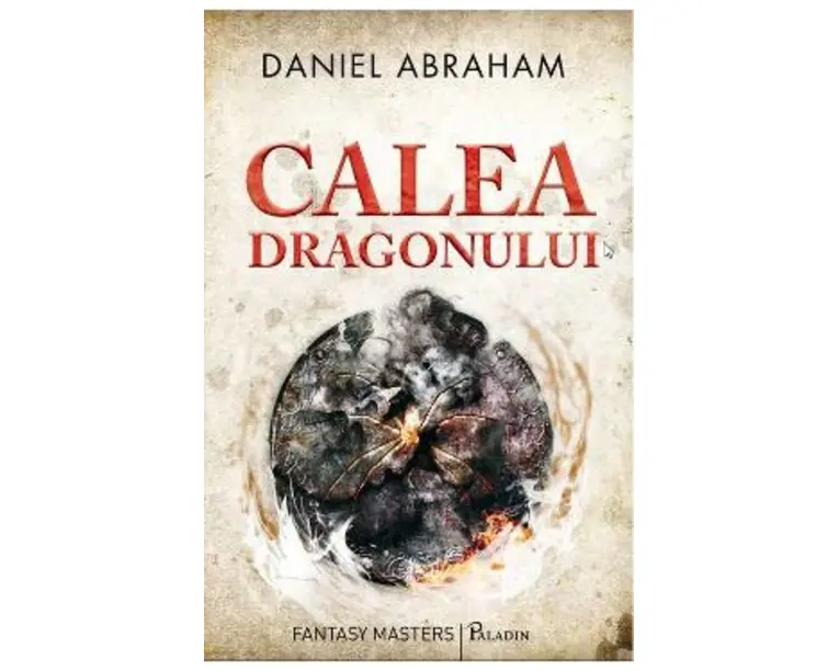Calea dragonului - Daniel Abraham