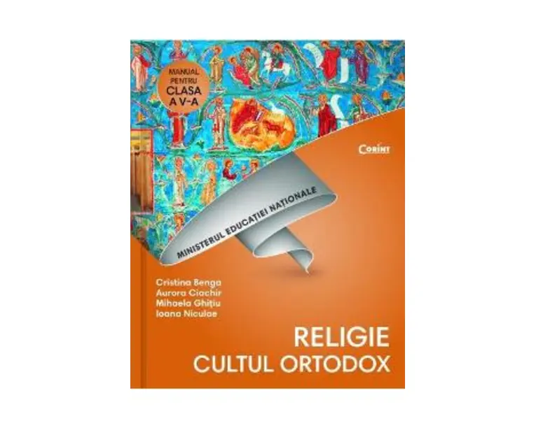 Religie. Cultul ortodox - Clasa 5 - Manual + CD - Cristina Benga, Aurora Ciachir