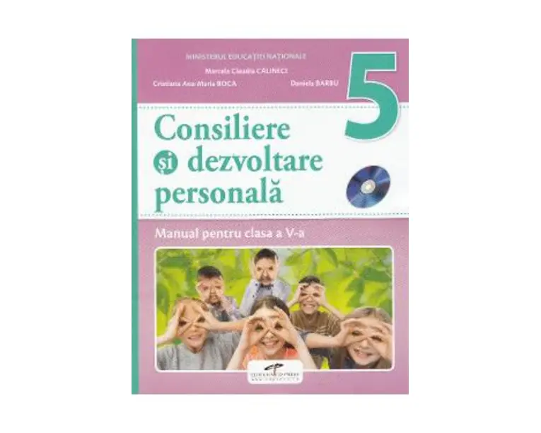 Consiliere si dezvoltare personala - Clasa 5 - Manual + CD - Marcela Claudia Calineci