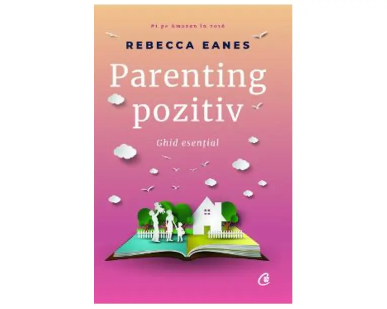 Parenting pozitiv - Rebecca Eanes