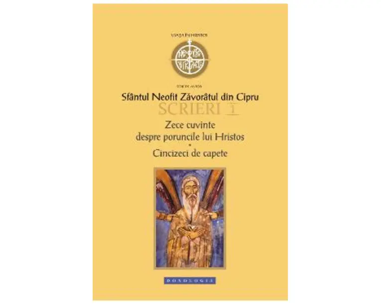 Scrieri 1: Zece Cuvinte - Sfantul Neofit Zavoratul din Cipru