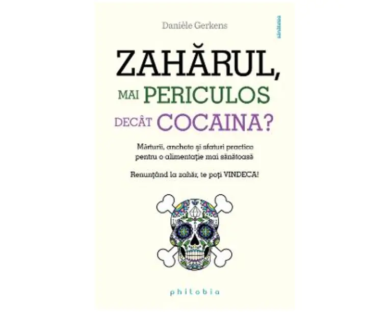 Zaharul, mai periculos decat cocaina? - Daniele Gerkens