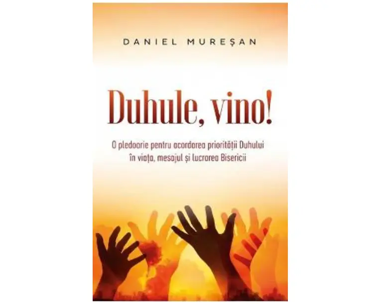 Duhule, vino! - Daniel Muresan