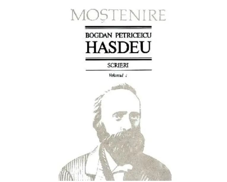 Scrieri Vol.1 - Bogdan Petriceicu Hasdeu