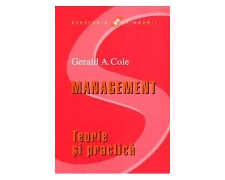 Management - Teorie si practica - Gerald A. Cole
