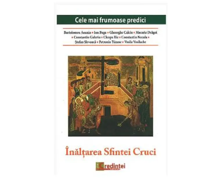 Inaltarea Sfintei Cruci. Cele mai frumoase predici