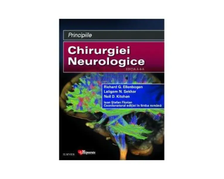 Principiile Chirurgiei Neurologice Ed.4 - Richard G. Ellenbogen, Laligam N. Sekhar, Ioan Stefan Florian