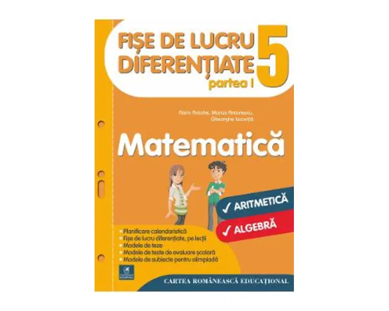Matematica - Clasa 5. Partea I - Fise de lucru diferentiate - Florin Antohe, Marius Antonescu