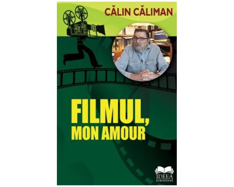 Filmul, mon amour - Calin Caliman