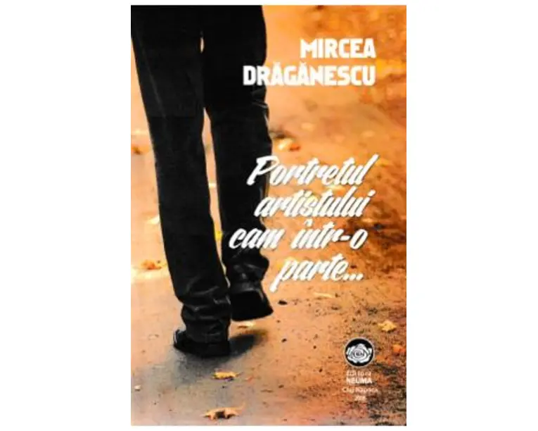 Portretul artistului cam intr-o parte... - Mircea Draganescu