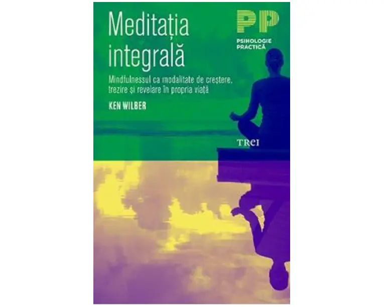 Meditatia integrala - Ken Wilber