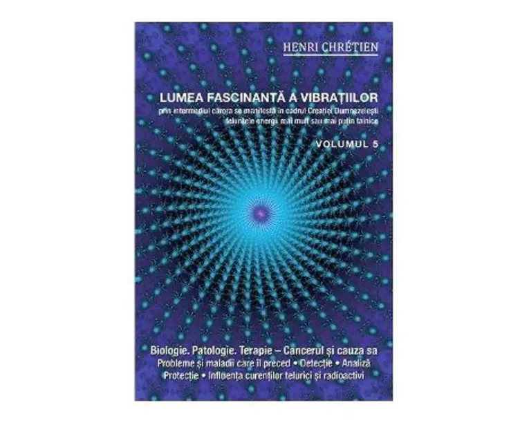 Lumea fascinanta a vibratiilor vol.5 - Henri Chretien