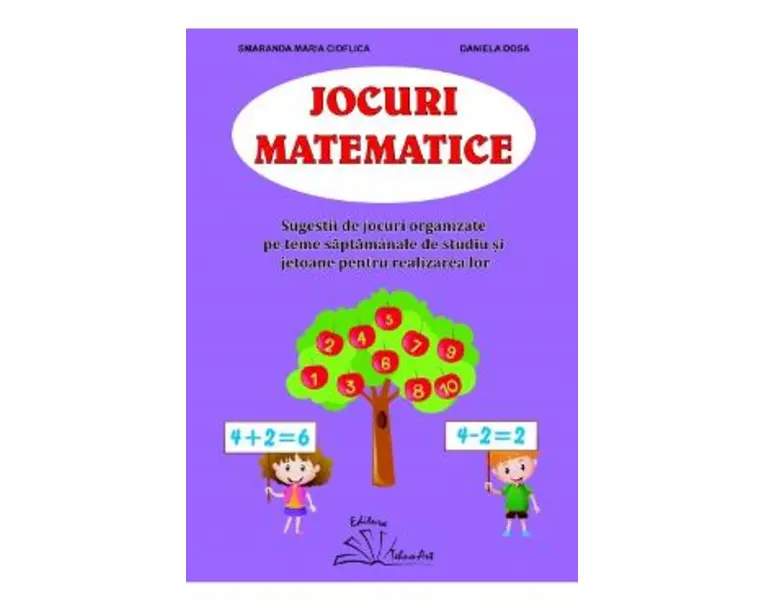 Jocuri matematice - Smaranda Maria Cioflica, Daniela Dosa