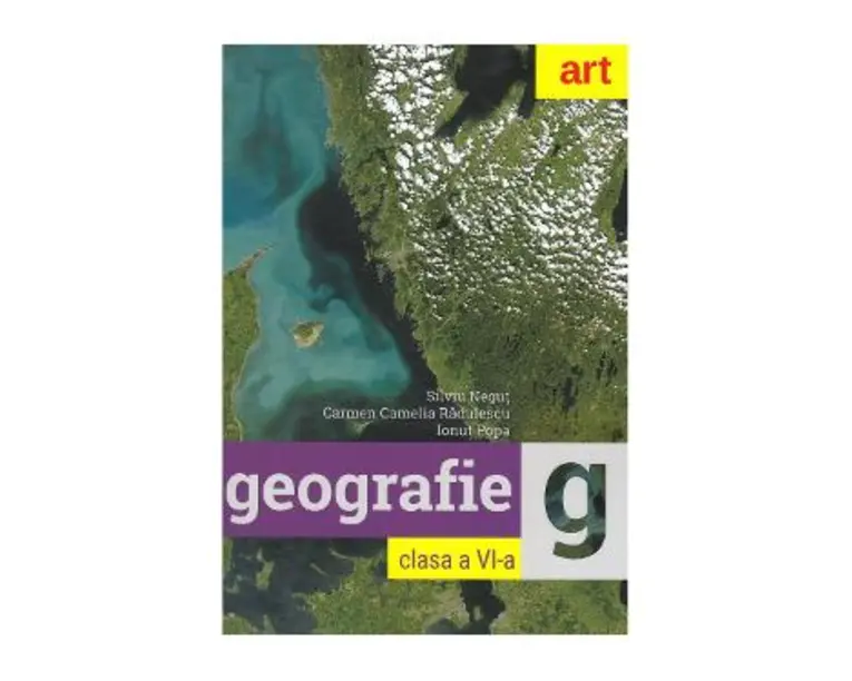Geografie - Clasa 6 - Cartea elevului - Silviu Negut, Carmen Camelia Radulescu, Ionut Popa