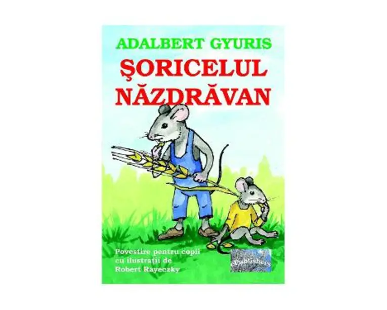 Soricelul nazdravan - Adalbert Gyuris